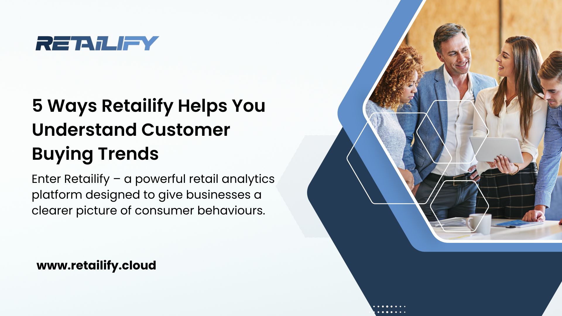 5 Ways Retailify Helps You Understand Customer Buying Trends